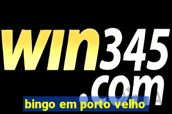 bingo em porto velho